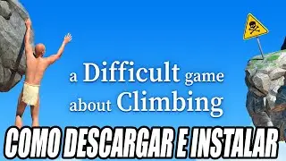 Como Descargar e Instalar A Difficult Game About Climbing para PC