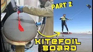 How to build a kitefoil board? | part 2 | finishing and into the water!