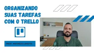 COMO ORGANIZAR SUAS TAREFAS DIÁRIAS | USANDO O TRELLO