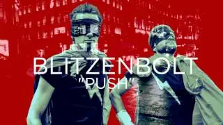 BLITZENBOLT - “Push” Official Audio
