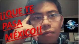 ''QUE TE PASA MEXICO''  UNA OPINION DE CHARLII