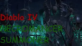 Diablo IV Build Guide  Summoner Necromancer / Диабло 4 Билд Гайд по Некроманту Призывателю