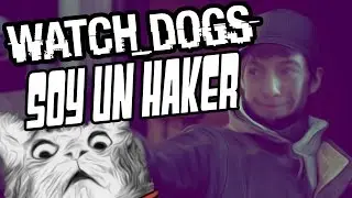 WATCH DOGS | SOY TODO UN  HAKER | MISIONES SECUNDARIAS