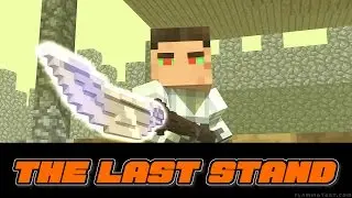 The Last Stand  Minecraft Animation !