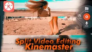 How To Edit Split Screen (Split Screen) In Kinemaster Pro