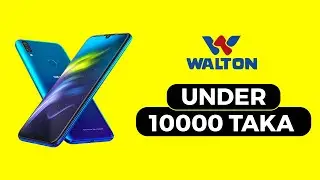 Walton Mobile Phone Under 10000 Taka in Bangladesh