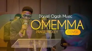Daniel Ogah Music - Omemma Praise Medley