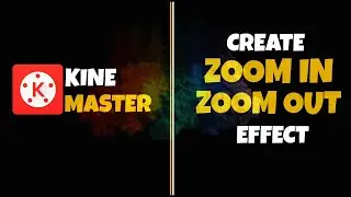 Kinemaster Zooming Effect | Kinemaster मैं Zoom In Zoom out Effect कैसे क्रिएट करें ....