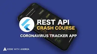 Flutter REST API Crash Course Launch: Build a Coronavirus Tracking App