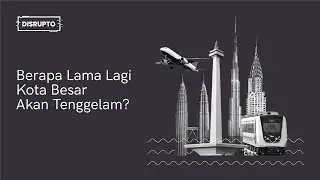 Jakarta dan Kota Besar Lainnya Bakal Segera Tenggelam!