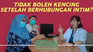[ KOJA : KOnsultasi manJA] Biar cepet hamil, setelah 'itu' jangan pipis ?