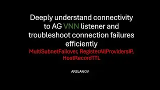 Deeply Understand connectivity to VNN listener and troubleshoot connection failures efficiently