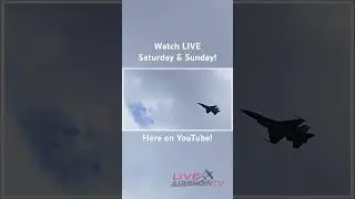 Watch it LIVE for free here on LiveAirShowTV YouTube