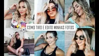 COMO TIRO E EDITO MINHAS FOTOS