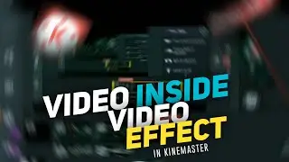 Cinematic Zoom Out Effect - Video Inside Video In Kinemaster!