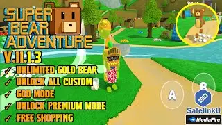 UPDATE ‼️ SUPER BEAR ADVENTURE MOD APK VERSI TERBARU 11.1.3 ( FREE SHOPPING )