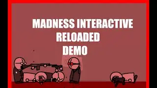 Madness Interactive Reloaded Demo Gameplay