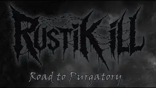 RustiK iLL - Road to Purgatory