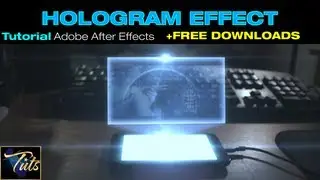 IP Tuts - HOLOGRAM EFFECT+ Free DOWNLOADS in Adobe After Effects