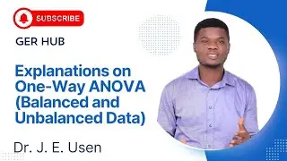 Explanations on One-Way ANOVA (Balanced and Unbalanced Data)