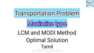 Maximize Type | Transportation Problem | Optimal solution | VAM & LCM | Operational Research | Tamil