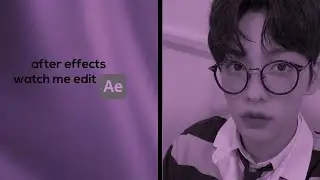 after effects watch me edit