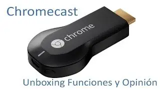 Google Chromecast (Smart TV): Installation, Features and Analysis (Spanish)