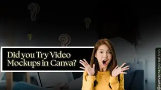 Did you Try Video Mockups in @canva #canvaforbeginners