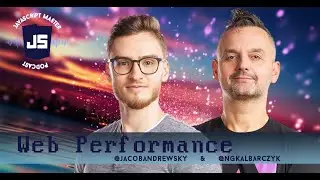 JSMP 22: Jakub Andrzejewski on Web Performance
