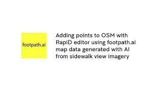 Adding footpath.ai custom point data to OSM with RapiD editor