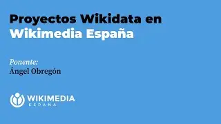 Proyectos Wikidata en Wikimedia España