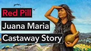 Red Pill : The Famous Castaway Story of Juana Maria