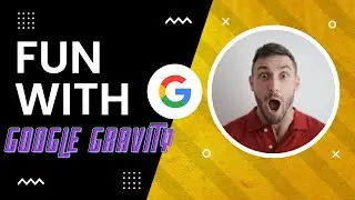 Google gravity | 