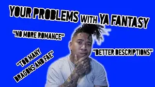 Your Problem(s) with YA and New Adult Fantasy