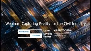 Webinar: Capturing Reality for the Civil Industry