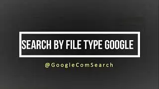 Search by file type google |  Google Com Search