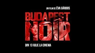 Budapest Noir - Official Trailer RO