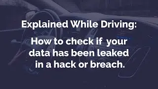 How to check if your data has been leaked | Explained While Driving