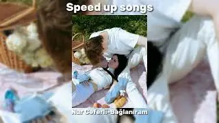 Nur Ceferli-Bağlanıram Speed up