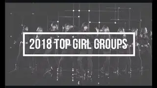 2018 | Top Girl Groups