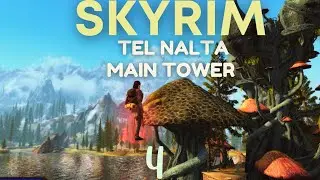 Skyrim Roleplay Act 3 E4: Tel Nalta Main Tower | Xelzaz & Remiel Quests