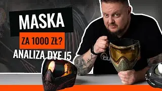 Dlaczego warto dać 1000 zł za maskę do ASG? - Analiza Maski DYE I5 / I4