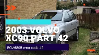 2003 Volvo XC90 Part 42 - ECM 6805 error code #2