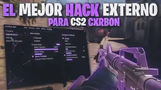 EL MEJOR HACK EXTERNO PARA CS2 ACTUALMENTE (CXRBON)