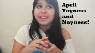April YAYNESS and NAYNESS!