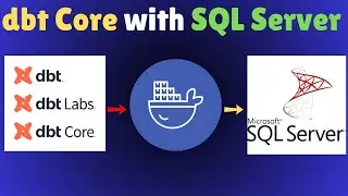 SETUP DBT Core with Microsoft SQL Server in MINUTES!
