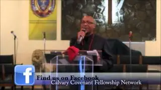Sunday Moning January 5, 2014 Calvary Covenant Fellowship With Bishop-Designate