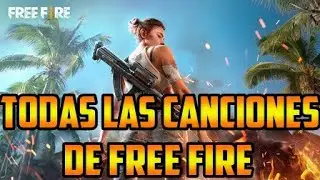 TODAS LAS CANCIONES DE FREE FIRE *NUEVAS Y ANTIGUAS* | AlexPlay16