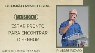Mens. Estar pronto para encontrar o Senhor  (André Fuzaro)