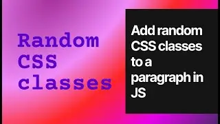 Add Random CSS Classes to a Paragraph in JS